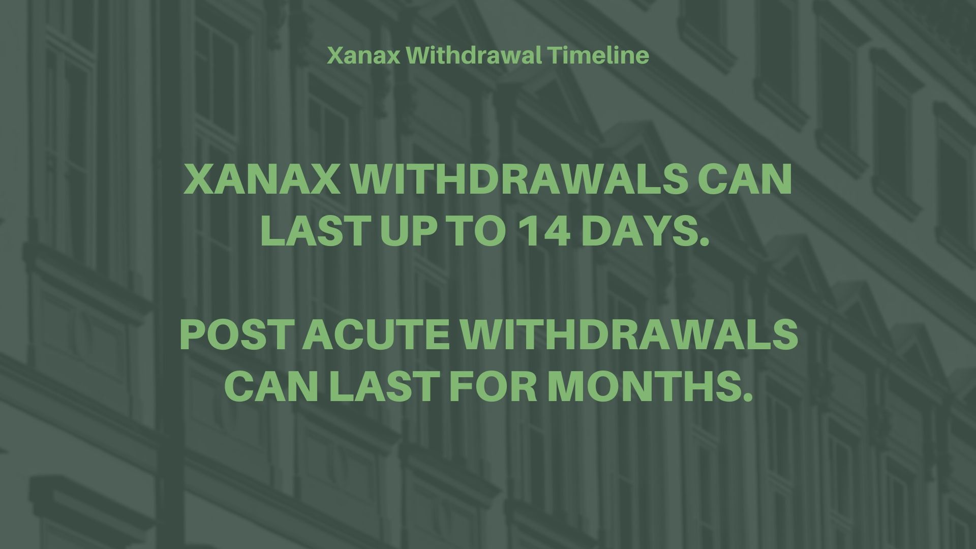 xanax withdrawals can last 14 days